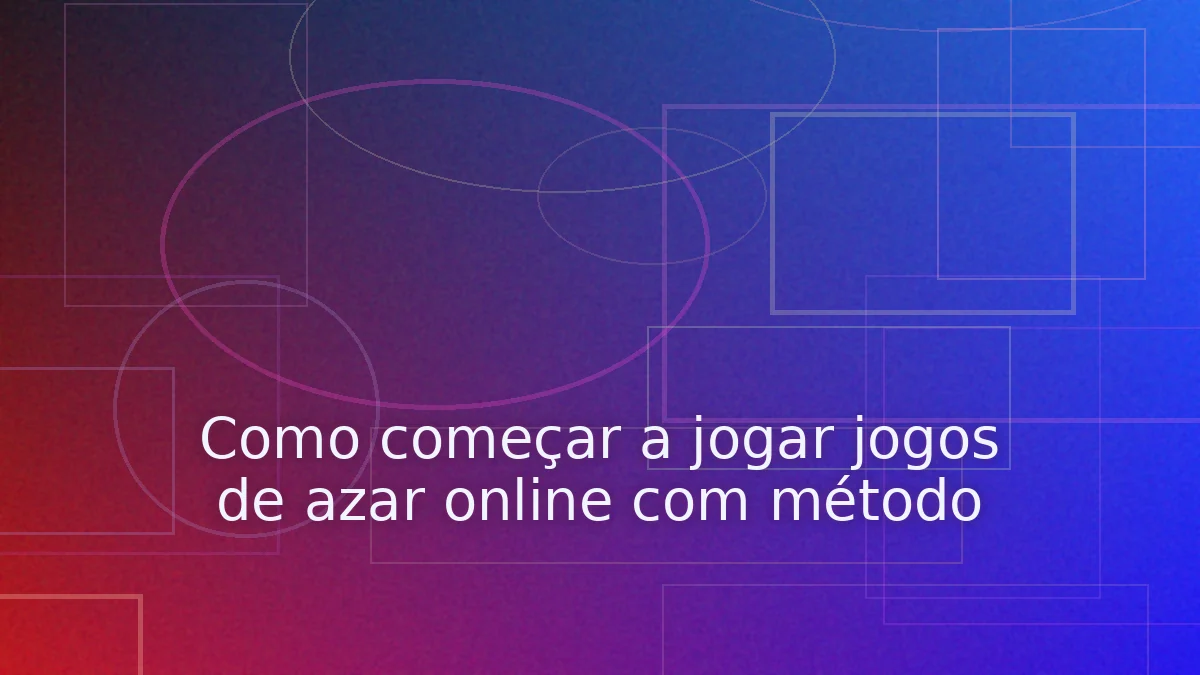 Como começar a jogar jogos de azar online com método